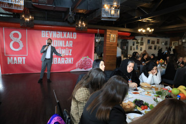 8 Mart - Beynəlxalq Qadınlar Günü münasibətilə bayram tədbiri  - 07.03.2024